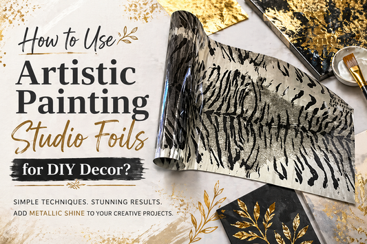 How to Use Artistic Painting Studio Foils for DIY Decor?