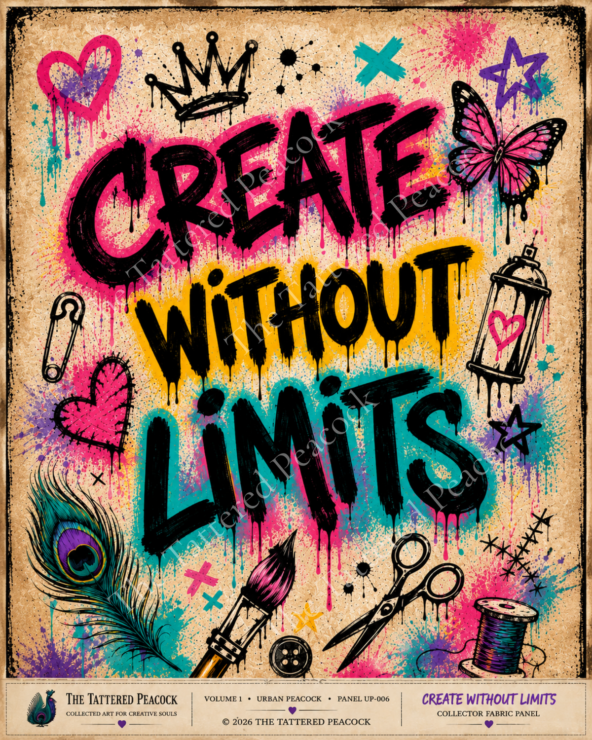 A colorful graphic print with the phrase “CREATE WITHOUT LIMITS” in large black letters over a distressed beige and turquoise background. The design includes paint drips, pink hearts, a purple butterfly, a crown, scissors, a paintbrush, a peacock feather, a lantern, and other doodles.